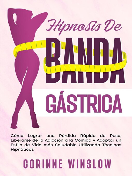 Title details for Hipnosis De Banda Gástrica by Corinne Winslow - Available